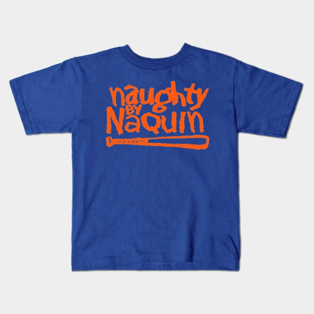 Naughty by Naquin Kids T-Shirt by jordan5L